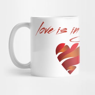 Love is in your heart Mug